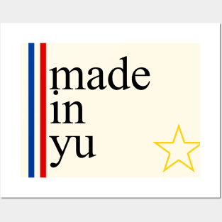 made in yu Posters and Art